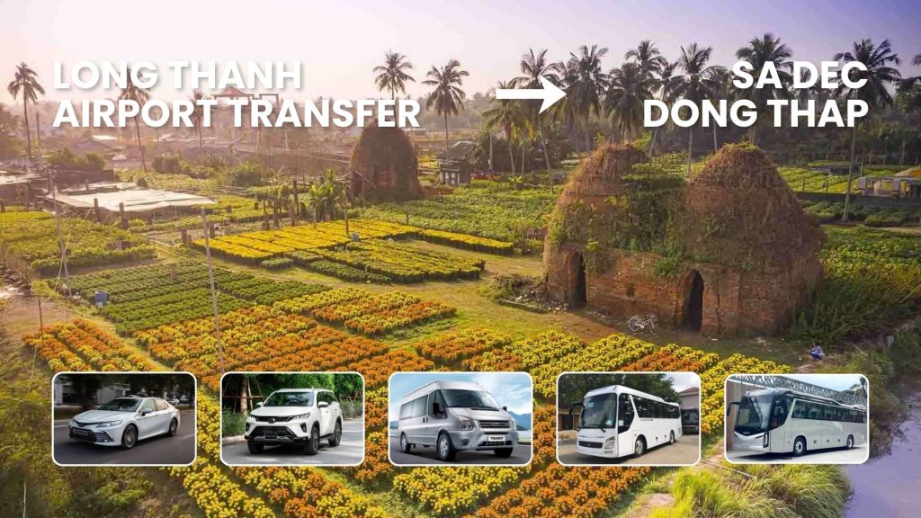 Long Thanh Airport Transfer to Sa Dec, Dong Thap - ABC Vietnam Cars and Tours
