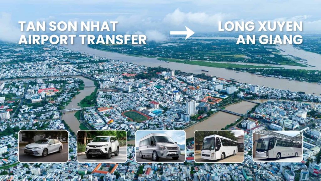 Tan Son Nhat Airport Transfer to Long Xuyen, An Giang - ABC Vietnam Cars and Tours